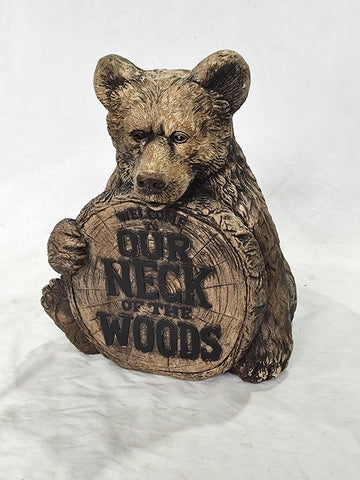 Statue Bear sign Welcome to our Neck of the Woods Statue  